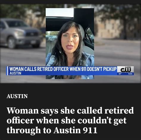 Woman says she called retired officer when she couldn't get through to Austin 911